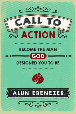 Call to Action: Become the Man God Designed You to Be Paperback Reformation Heritage Books