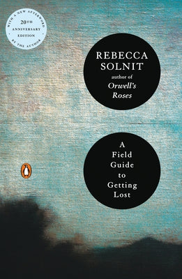 A Field Guide to Getting Lost Paperback Penguin Books
