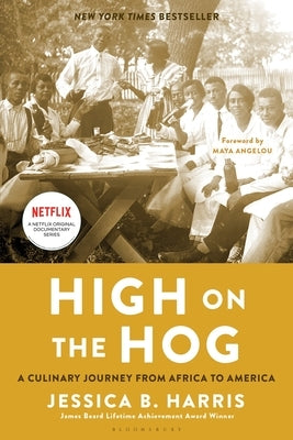High on the Hog: A Culinary Journey from Africa to America Paperback Bloomsbury USA