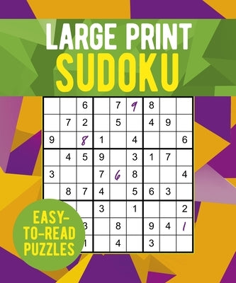 Large Print Sudoku: Over 250 Easy-To-Read Puzzles Paperback Sirius Entertainment