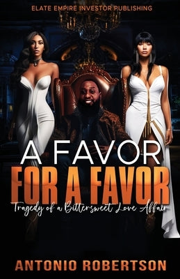 Favor for a Favor: Tragedy Of a Bittersweet Love Affair Paperback Independently Published