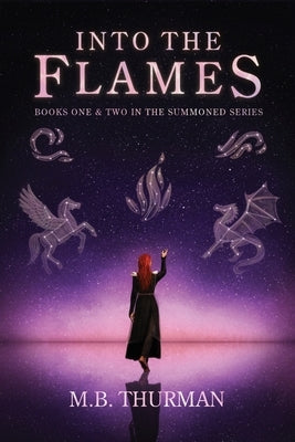 Into the Flames: Books One and Two in The Summoned Series Paperback Contrarian Publishing