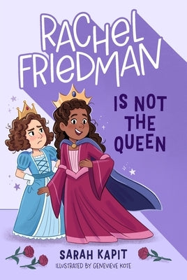 Rachel Friedman Is Not the Queen Paperback Henry Holt & Company