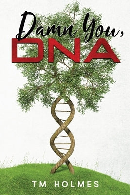Damn You, DNA Paperback TM Holmes
