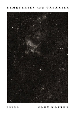Cemeteries and Galaxies: Poems Paperback Farrar, Straus and Giroux