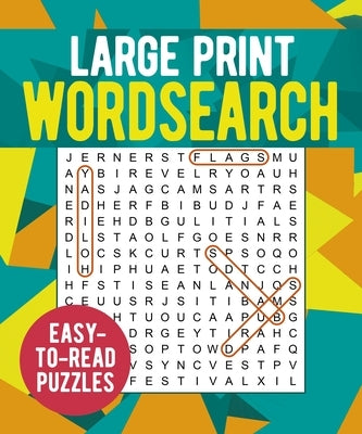 Large Print Wordsearch: Over 250 Easy-To-Read Puzzles Paperback Sirius Entertainment