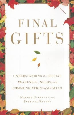 Paperback of "Final Gifts: Understanding the Special Awareness, Needs, and Communications of the Dying" by Simon & Schuster, showing the cover.