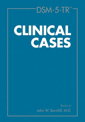 Dsm-5-Tr(r) Clinical Cases by Barnhill, John W.