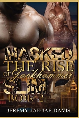 Masked: The Rise Of Jackhammer Slim Book 2 Paperback Merie Vision Publishing