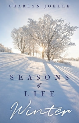 Seasons of Life: Winter Paperback Xulon Press