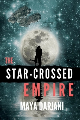The Star-Crossed Empire Paperback Starshot Press