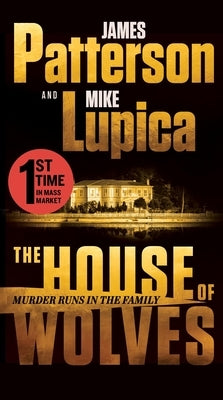 The House of Wolves: A Thriller by Patterson, James