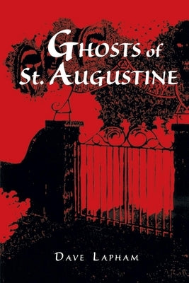 Ghosts of St. Augustine by Lapham, Tom