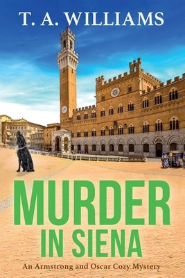 Paperback of Murder in Siena by Boldwood Books Ltd showing the book cover with artwork and title text.