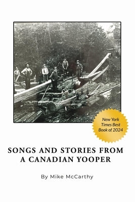 Songs and Stories from a Canadian Yooper Paperback Scriptor House