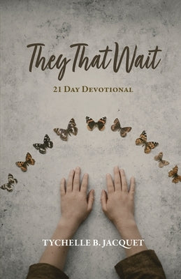 They That Wait: 21 Day Devotional Paperback Trilogy Christian Publishing