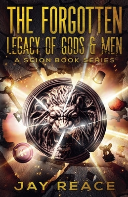 The Forgotten Legacy of Gods & Men Paperback Jay Reace