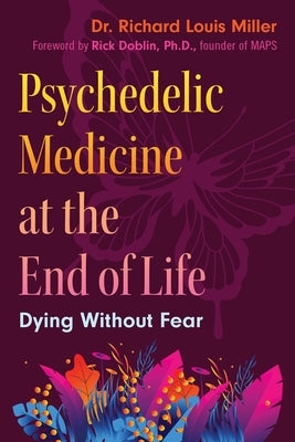 Paperback book titled "Psychedelic Medicine at the End of Life: Dying Without Fear" by Park Street Press, with a colorful cover design.