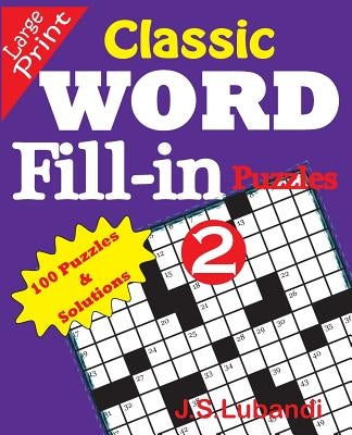 Classic Word Fill-in Puzzles 2 by Lubandi, J. S.