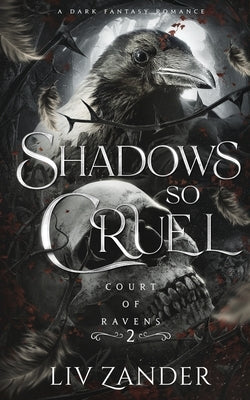 Paperback copy of Shadows so Cruel dark fantasy romance novel by Ink Heart Publishing, showcasing the book cover design.