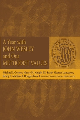 A Year with John Wesley and Our Methodist Values Paperback Discipleship Resources
