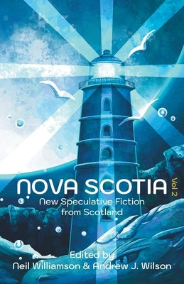 Nova Scotia Vol 2: New Speculative Fiction From Scotland Paperback Luna Press Publishing