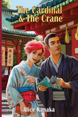 The Cardinal & the Crane Paperback Alice Kanaka