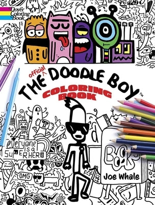 The Official Doodle Boy Coloring Book by Whale, Joe