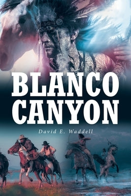 Blanco Canyon Paperback Fulton Books