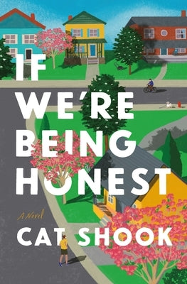 If We're Being Honest Paperback Celadon Books