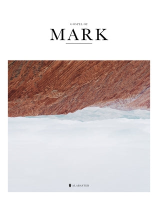 Gospel of Mark (Sc, Nlt) by Alabaster Co