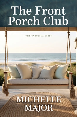 The Front Porch Club by Major, Michelle