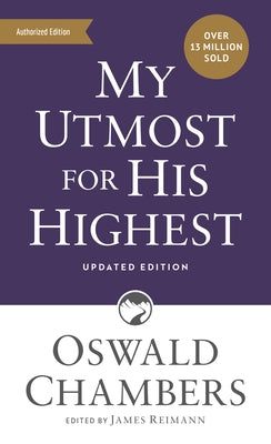 Mass market paperback of "My Utmost for His Highest" daily devotional by Our Daily Bread Publishing with 366 Bible-based readings.