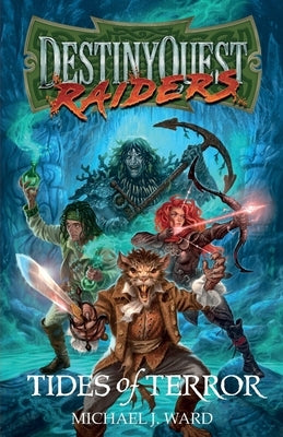 DestinyQuest: Tides of Terror Paperback Troubador Publishing