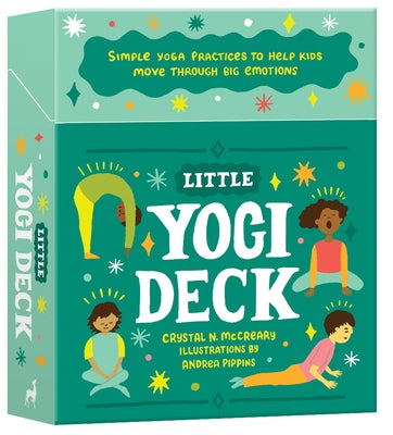 Little Yogi Deck: Simple Yoga Practices to Help Kids Move Through Big Emotions Other Bala Kids