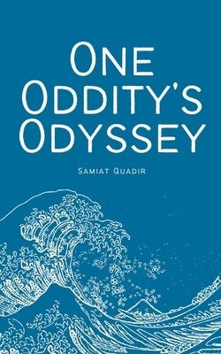 One Oddity's Odyssey Paperback Bookleaf Publishing