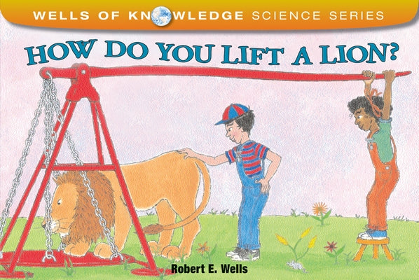 Paperback book titled "How Do You Lift a Lion?" by Albert Whitman & Company, featuring a colorful cover illustration.
