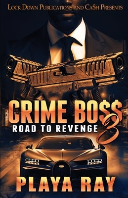 Crime Boss 3 Paperback Lock Down Publications