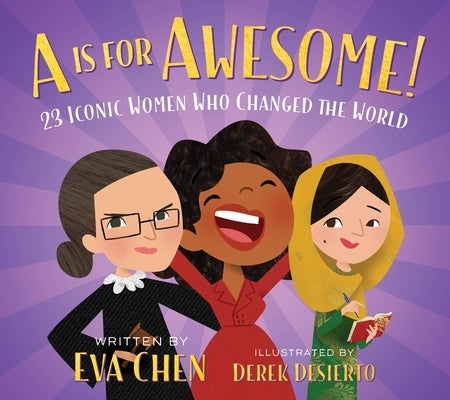 A is for Awesome!: 23 Iconic Women Who Changed the World Board Book Feiwel & Friends