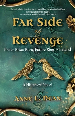 Far Side of Revenge: Prince Brian Boru, Future King of Ireland by Dean, Anne L.