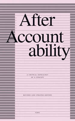 After Accountability: A Critical Genealogy of a Concept (Revised and Updated Edition) Paperback Haymarket Books