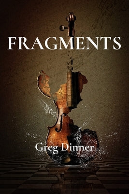 Fragments by Dinner, Greg