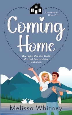 Coming Home by Whitney, Melissa