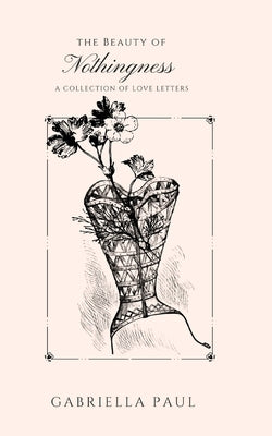 The Beauty of Nothingness Paperback Libresco Feeds Private Limited