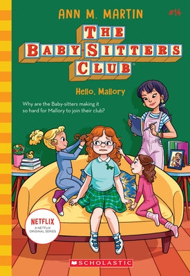 Hello, Mallory (the Baby-Sitters Club #14): Volume 14 Paperback Scholastic Inc.
