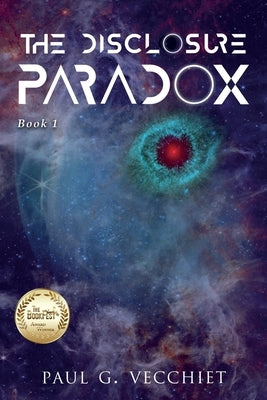 The Disclosure Paradox: Book 1 by Vecchiet, Paul G.
