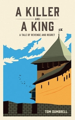 A Killer and a King Paperback Tom Dumbrell