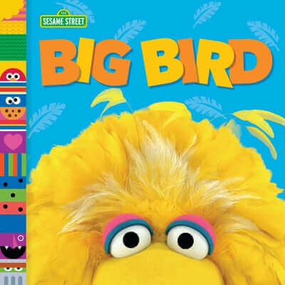 Big Bird (Sesame Street Friends) Board Book Random House Books for Young Readers