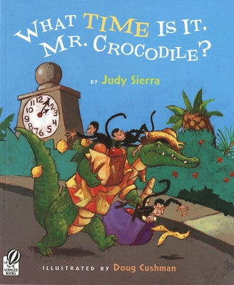 What Time Is It, Mr. Crocodile? Paperback Clarion Books