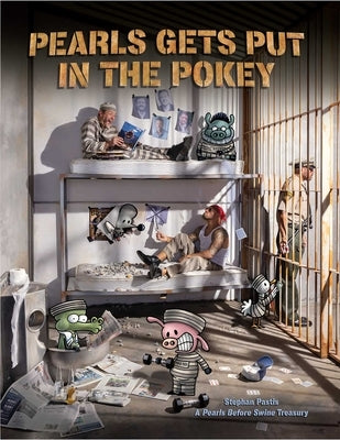 Paperback of Pearls Gets Put in the Pokey by Pearls Before Swine Treasury, featuring colorful cartoon illustrations on the cover.